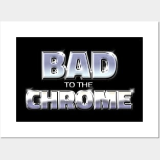 BAD TO THE CHROME #1 Posters and Art